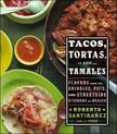 Tacos, Tortas and Tamales cookbook